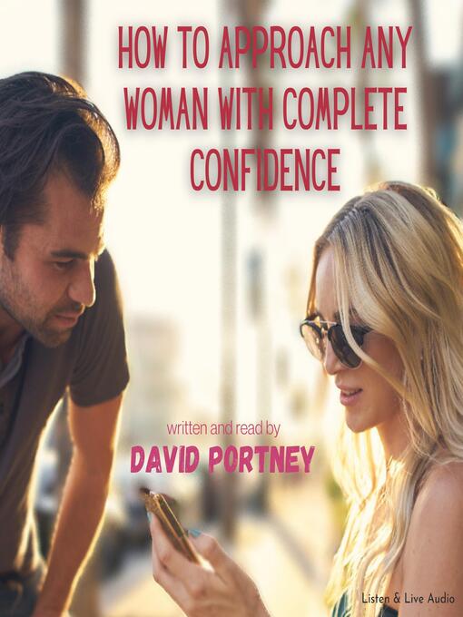 Title details for How To Approach Any Woman With Complete Confidence by David R. Portney - Wait list